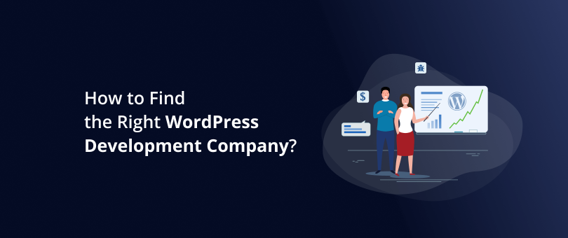 How to Find the Right WordPress Development Company