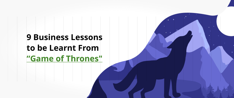 Business Lessons from Game of Thrones