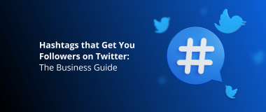Hashtags that Get You Followers on Twitter The Business Guide