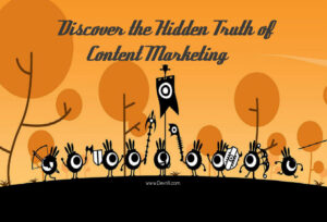 Content Isn’t Everything: Discover the Hidden Truth of Content Marketing