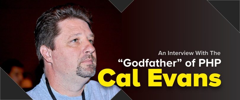 An Interview With The Godfather of PHP Cal Evans