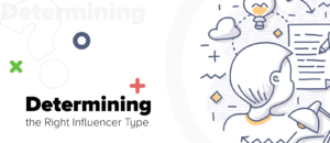 [Infographic] Determining the Right Influencer Type for Your Campaign