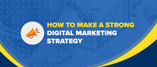 strong digital marketing strategy