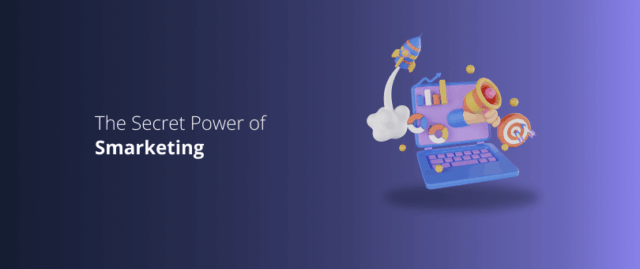The Secret Power of Smarketing