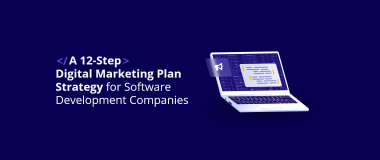 A 12-Step Digital Marketing Plan Strategy for Software Development