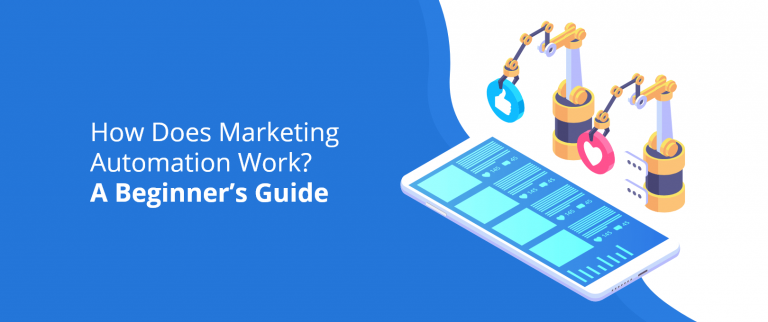 How Does Marketing Automation Work? A Beginner’s Guide