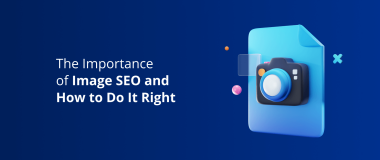 The Importance of Image SEO and How to Do It Right