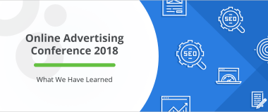 What We Have Learned from the Online Advertising Conference 2018