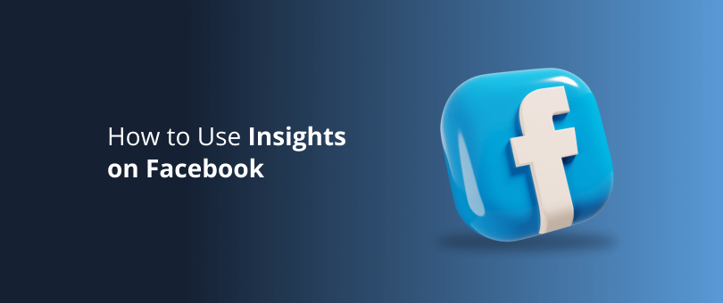 How to Use Insights on Facebook