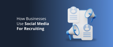 How Businesses Use Social Media For Recruiting