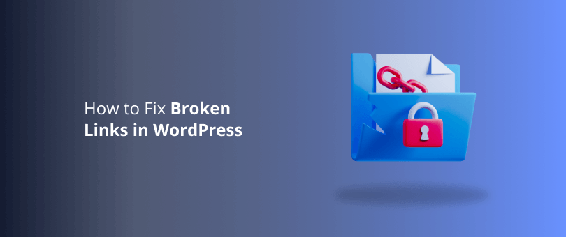 How to Fix Broken Links in WordPress
