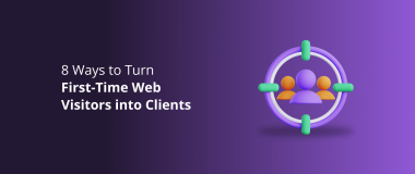 8 Ways to Turn First-Time Web Visitors into Clients