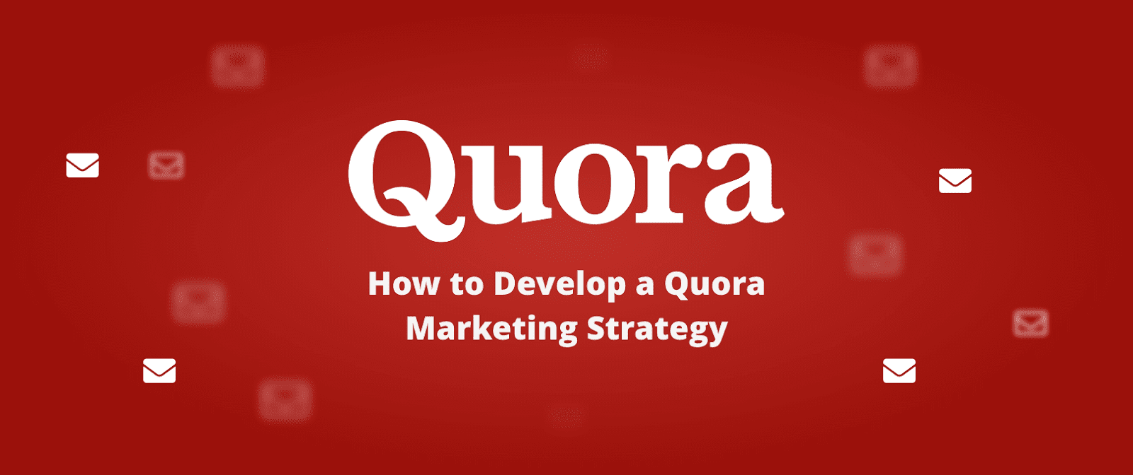 How To Develop A Quora Marketing Strategy Devrix