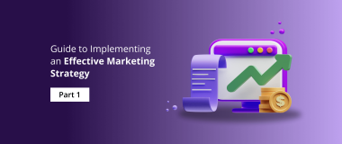 Guide to Implementing an Effective Marketing Strategy – Part 1