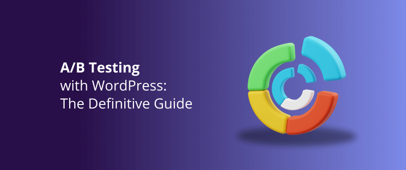 AB Testing with WordPress_ The Definitive Guide