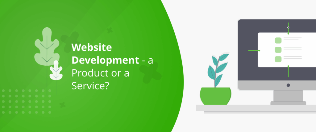 Website Development – a Product or a Service?