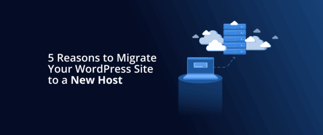 Migrate Your WordPress Site to a New Host