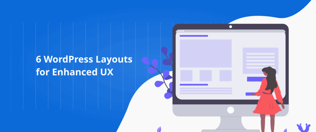 6 WordPress Layouts for Enhanced UX
