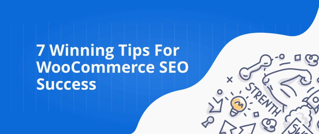 7 Winning Tips for WooCommerce SEO Success