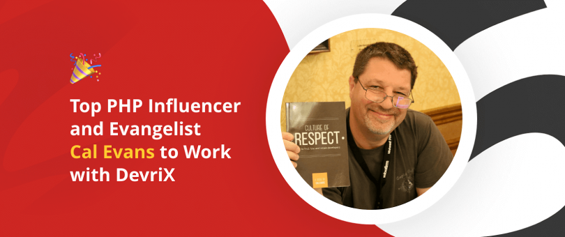 Top PHP Influencer and Evangelist Cal Evans to Work with DevriX