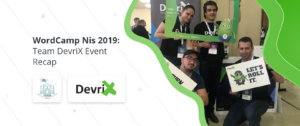 WordCamp Nis 2019: Team DevriX Event Recap