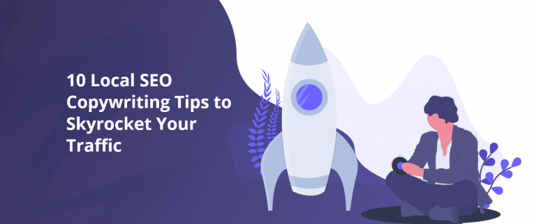 10 Local SEO Copywriting Tips to Skyrocket Your Traffic