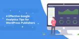 4 Effective Google Analytics Tips for WordPress Publishers@2x