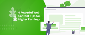 4 Powerful Web Content Tips for Higher Earnings
