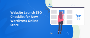 Website SEO Checklist for New WordPress Online Store