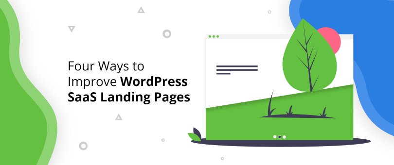 Four Ways to Improve WordPress SaaS Landing Pages