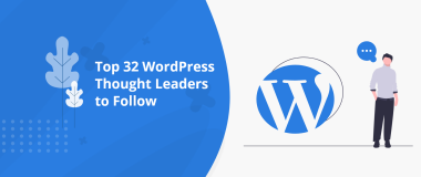 Top 32 WordPress Thought Leaders to Follow