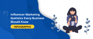 Influencer Marketing Statistics Every Business Should Know [Infographic]