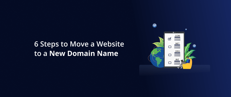 6 Steps to Move a Website to a New Domain Name