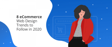 8 eCommerce Web Design Trends to Follow in 2020