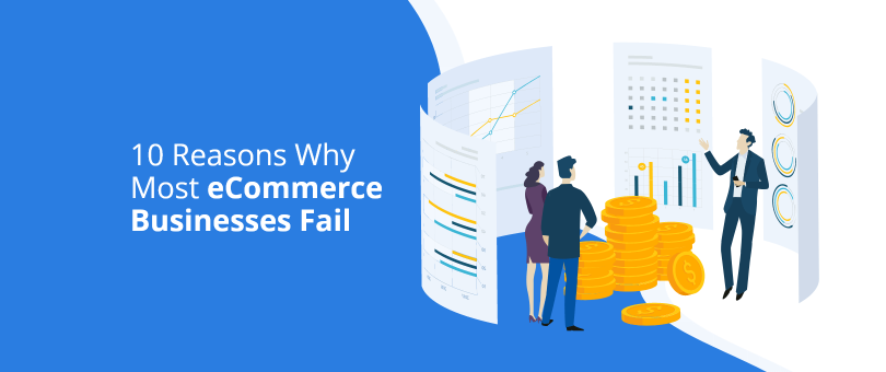 10-reasons-why-most-eCommerce-businesses-fail