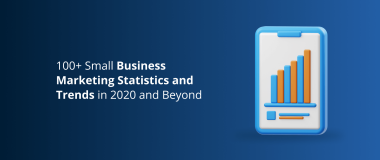 100+ Small Business Marketing Statistics and Trends in 2020 and Beyond