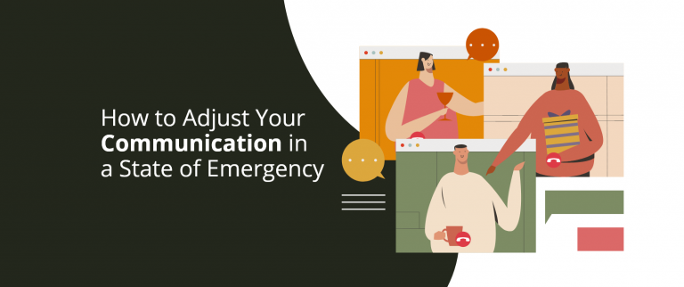 How to Adjust Your Communication in a State of Emergency