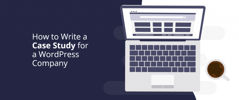 How to Write a Case Study for a WordPress company