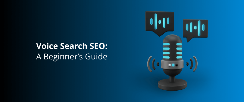 Voice Search SEO - A Beginner Guide