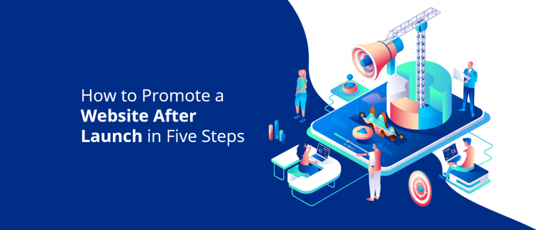 How-to-Promote-a-Website-After-Launch-in-Five-Steps