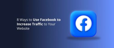 8 Ways to Use Facebook to Increase Traffic to Your Website
