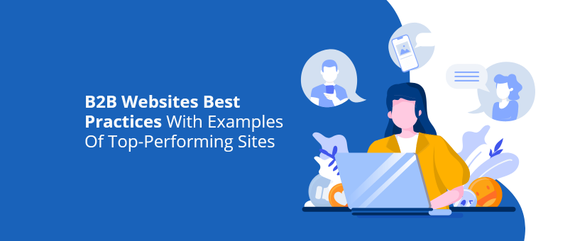 B2B Websites Best Practices With Examples Of Top-Performing Sites
