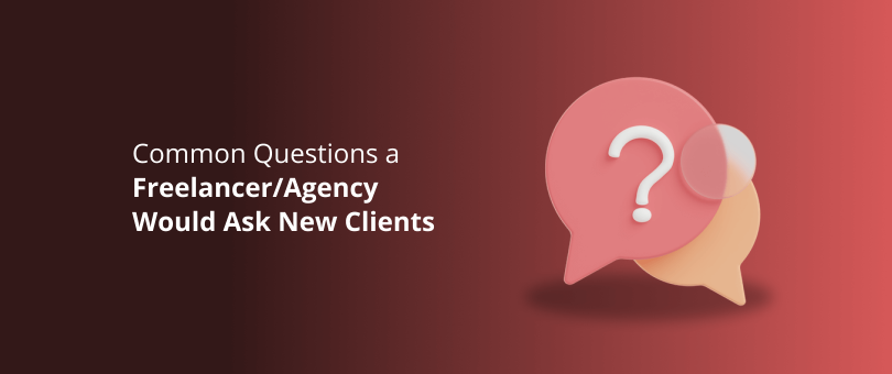 Common Questions a Freelancer Agency Would Ask New Clients