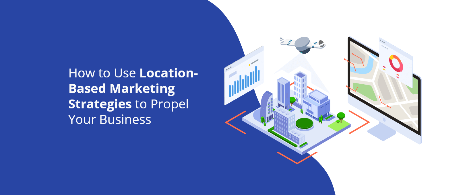 Location Based Marketing Strategies For Your Business Devrix