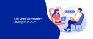 B2B Lead Generation Strategies in 2025