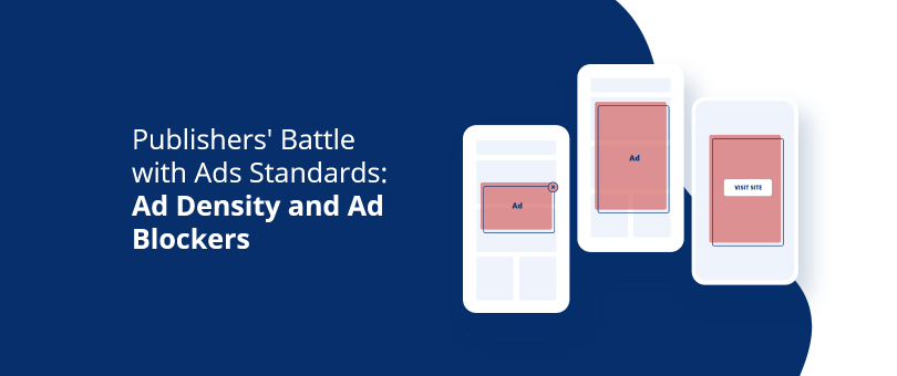 Publishers' Battle with Ads Standards Ad Density and Ad Blockers