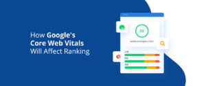 How Google Core Web Vitals Will Affect Ranking