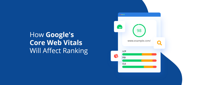 How Google's Core Web Vitals Will Affect Ranking