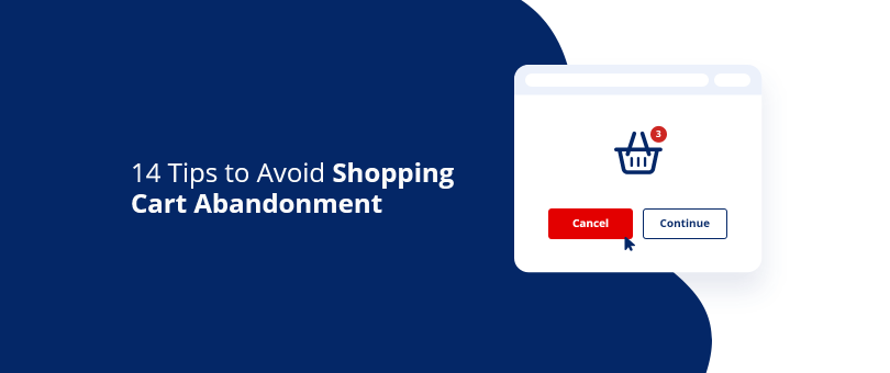 14 Tips to Avoid Shopping Cart Abandonment