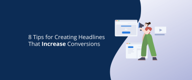 8 Tips for Creating Headlines That Increase Conversions